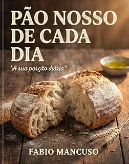 Livro PÃO NOSSO DE CADA DIA: A sua porção diária