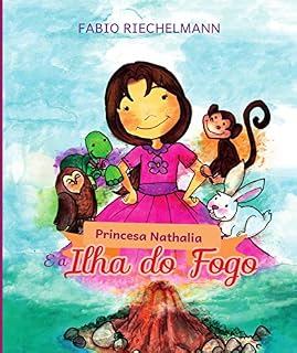 Livro Princesa Nathalia e a Ilha do Fogo