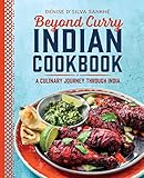 Beyond Curry Indian Cookbook: A Culinary Journey Through India by 