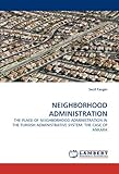 Image de NEIGHBORHOOD ADMINISTRATION: THE PLACE OF NEIGHBORHOOD ADMINISTRATION IN THE TURKISH ADMINISTRATIVE SYSTEM: THE CASE OF ANKARA
