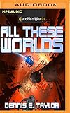 All These Worlds (Bobiverse)