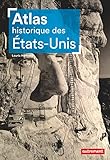 Atlas historique des Etats-Unis by 