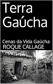Livro Terra Gaúcha: Cenas da Vida Gaúcha (Rio Grande Antigo Livro 10)