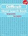 Difficult Word Search Book: 150 large print word search puzzles for adults (Difficult Word Search Book's) (Volume 2) by Professor Pastime
