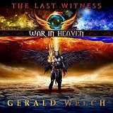 War In Heaven (The Last Witness Book 0) by
