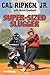 Cal Ripken, Jr.'s All-Stars: Super-sized Slugger - Book by Cal Ripken, Jr.