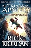 The Hidden Oracle (The Trials of Apollo Book 1) by Rick Riordan