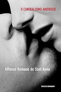 Livro Canibalismo amoroso: O desejo e a interdição em nossa cultura através da poesia