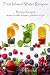 Fruit Infused Water Recipes: Recipes for your water bottle infuser, pitcher or jar by 14 Peaks