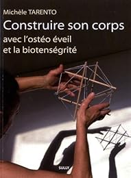 Construire son corps avec l'ostéo éveil et la biotenségrité