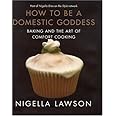 How to Be a Domestic Goddess: Baking and the Art of Comfort Cooking