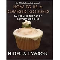 How to Be a Domestic Goddess: Baking and the Art of Comfort Cooking
