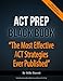 ACT Prep Black Book: The Most Effective ACT Strategies Ever Published