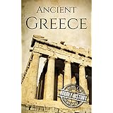 Ancient Greece: A History From Beginning to End