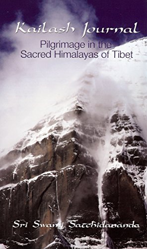 Kailash Journal: Pilgrimage into the Himalayas by Sri Swami Satchidananda