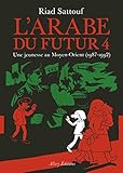 L'Arabe du futur 4 (French Edition) by 