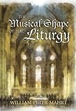 The Musical Shape of the Liturgy