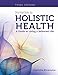 Invitation to Holistic Health: A Guide to Living a Balanced Life