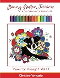 Bonny Boston Terriers: A Sweet Dog Colouring Book for Adults (Paws for Thought) (Volume 11) by 