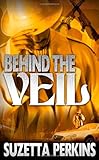 Behind the Veil