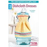 Dishcloth Dresses by Leisure Arts