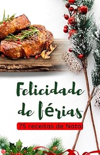 Livro Felicidade de férias: 75 receitas de Natal