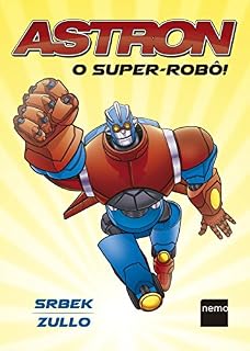 Livro Astron: O Super-Robô!
