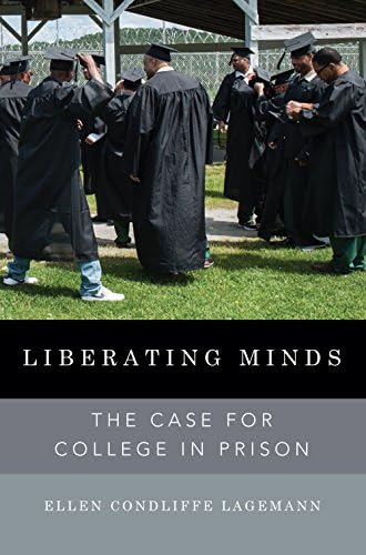 Liberating Minds: The Case for College in Prison Hardcover – February 7, 2017