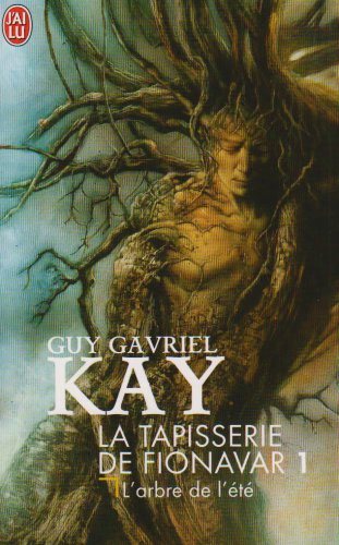 La tapisserie de Fionavar: 01: L'arbre de l'été