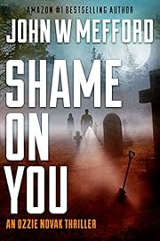 Shame ON You (An Ozzie Novak Thriller, Book 4) (Redemption Thriller Series 16)