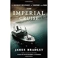The Imperial Cruise: A Secret History of Empire and War