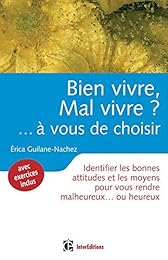 Bien vivre, mal vivre ? À vous de choisir