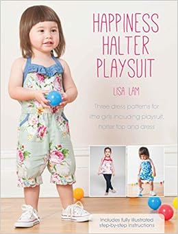 Happiness Halter Playsuit Three Dress Patterns For Little Girls Happiness Halter Playsuit Three Dress Patterns For Little Girls