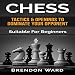Chess: Tactics & Openings to Dominate Your Opponent: Suitable for Beginners