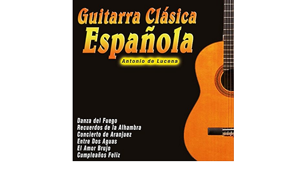 Guitarra Clásica Española by Antonio De Lucena on Amazon Music - Amazon.com