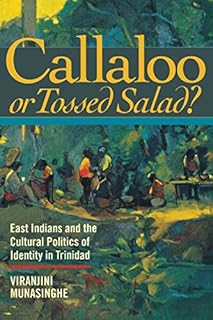 ISBN 9780801486197 product image for Callaloo or Tossed Salad?: East Indians and the Cultural Politics of Identity in | upcitemdb.com