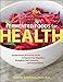 Fermented Foods for Health: Use the Power of Probiotic Foods to Improve Your Digestion, Strengthen Your Immunity, and Prevent Illness