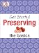 Get Started: Preserving: The Basics by
