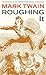 Roughing It (Volume 8) (Mark Twain Library)