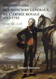 Dictionnaire des officiers généraux de l'Armée royale, 1763-1792