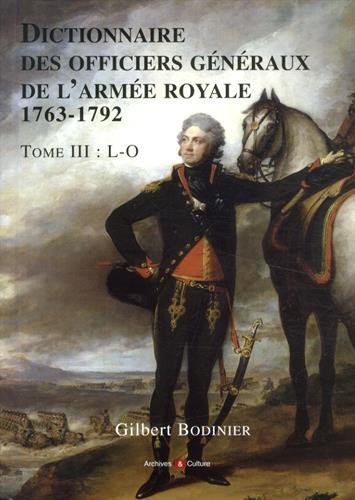 Dictionnaire des officiers généraux de l'Armée royale, 1763-1792