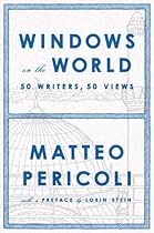 Windows on the World: Fifty Writers; Fifty Views