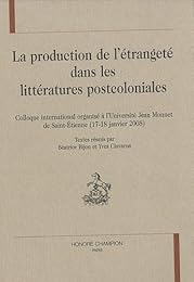 La  production de l'étrangeté dans les littératures postcoloniales