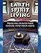 Earth Spirit Living: Bringing Heaven and Nature into Your Home