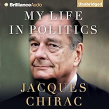 My Life in Politics - Jacques Chirac