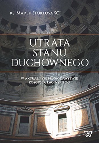 Utrata stanu duchownego w aktualnym prawodawstwie Kosciola lacinskiego