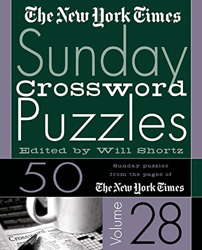 The New York Times Sunday Crossword Puzzles Vol. 28: The New York Times ...