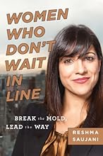 Women Who Don't Wait in Line: Break the Mold, Lead the Way