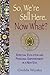 So, We're Still Here, Now What?: Spiritual Evolution and Personal Empowerment in a New Era (The Path by