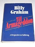Paperback Till Armageddon: A Perspective on Suffering by Graham, Billy (1981) Paperback Book